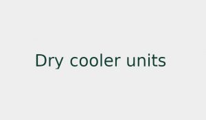 Dry cooler units