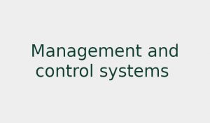 Management and control systems