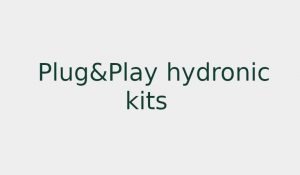 Plug&Play hydronic kits